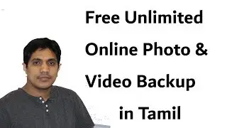 Free unlimited online backup for photos and videos in tamil - Tamil Techno -