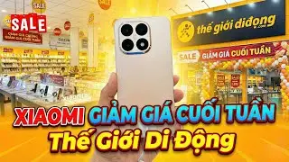 Cập nhật giá Xiaomi Giảm Giá Cuối Tuần tại Thế Giới Di Động