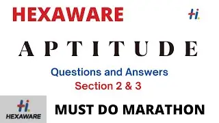 HEXAWARE Aptitude Questions and Answers | Sec 3 | MUST WATCH | Actual Pattern and Questions | 2023