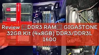 Review 【DDR3 RAM】 GIGASTONE 32GB Kit (4x8GB) DDR3/DDR3L 1600MHz (1333MHz) PC3-12800 (PC3-10600) CL11