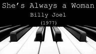 She's Always a Woman - Billy Joel (1977)