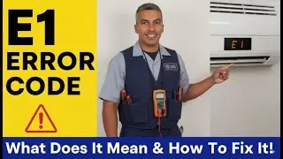 Air Conditioner AC E1 ERROR Code: What Does It Mean and How to Fix It