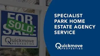 Quickmove's Specialist Park Home Estate Agency Service