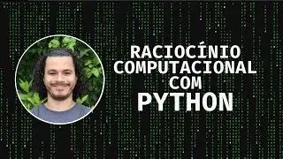 Racioc&iacute;nio Computacional em Python I