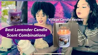 BEST scent combinations for lavender candles - Village Candle Review