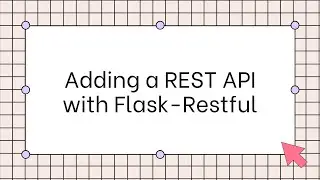 Adding a REST API with Flask-Restful