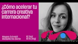 &iquest;C&oacute;mo acelerar tu carrera creativa internacional? Mayara Schmidt @ Nomad Talks