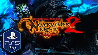 Dungeons & Dragons Neverwinter Nights 2: Enhanced Edition PS5 Pro Gameplay