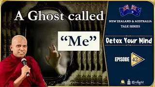 A Ghost called “Me” | Detox Your Mind: A Guide to Surfacing Inner Peace:[AUS/NZ ] 42