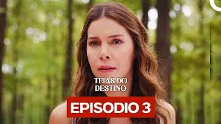 Teias do Destino Episódio 3 (Dublagem em Português)