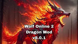 [New Mod] Wolf Online 2 Dragon Mod v8.0.1