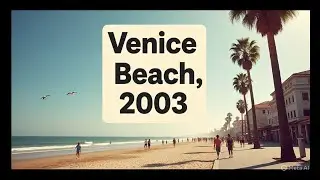 Venice Beach, 2003. [Music Video]