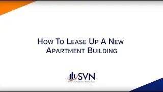 How To Lease Up A New Apartment Building