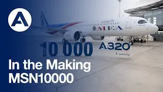 In the Making: MSN10000 delivery to Middle East Airlines