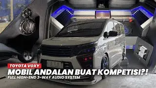 TOYOTA VOXY UPGRADE AUDIO HIGH END BUAT KOMPETISI