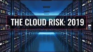 The Cloud Risks: 2019