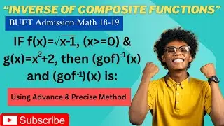 Mastering Inverse of Composite Functions | BUET & DU Admission Math Explained | Inverse function |DU