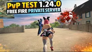 PvP Test 1.24.0 &ndash; Free Fire Private Server