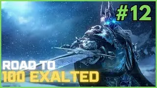 WotLK Reputations were actually really easy! | 100 Exalted #12