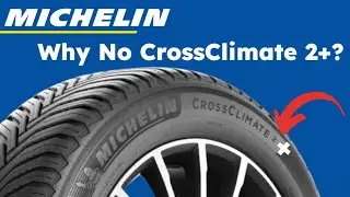 Why Michelin Never Made a CrossClimate 2+