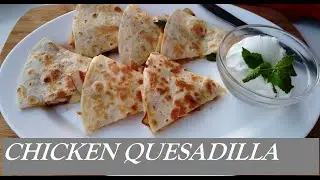 Easiest way to prepare Quesadilla Chicken