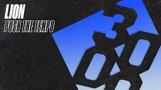 Lion - Push The Tempo