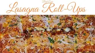 Best Lasagna Roll-Ups recipe| Lasagna recipe how-to