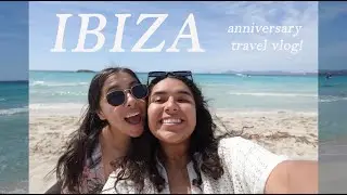 IBIZA BABYYY!!! | 3 year anniversary trip