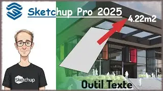 Sketchup Pro 2025 tuto fran&ccedil;ais - Evolution Outil Texte (Episode 07)