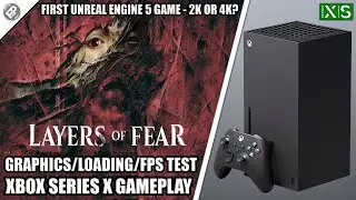 Layers of Fear Remake (UE5) - Xbox Series X Gameplay + FPS Test