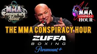The MMA Conspiracy Hour: ZUFFA BOXING