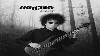 The Cure - A Forest Bass Cover