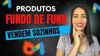 Fundo de Funil Google Ads: Como Escolher os MELHORES PRODUTOS NA HOTMART [Mentoria Completa]