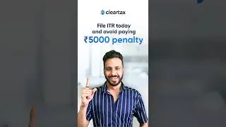 File ITR before Deadline to avoid paying penalty taxes|| ITR filing FY 2024-25 || ClearTax