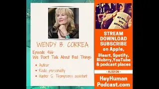 Wendy B. Correa: We Don&rsquo;t Talk About Bad Things