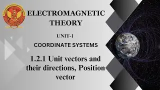 1.2.1 Unit vectors and their directions, Position vector | EE302 | EC504 (A) | EX504 (B) |