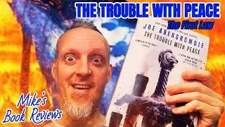 The Trouble With Peace by Joe Abercrombie Improves On A Little Hatred In Every Way