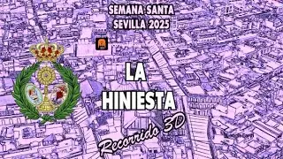 HINIESTA | Semana Santa de Sevilla 2025 | Recorrido 3D