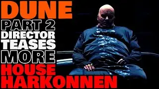 Dune Part 2 News: Villeneuve Teases More From House Harkonnen!