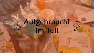 Aufgebraucht im Juli | Pflege | FranzisPflegeKiste