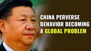 Chinese Aggression Becoming a Global Problem | China | Sino US and Sino India Ties