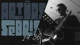 14:36 (Artūrs Sebris)