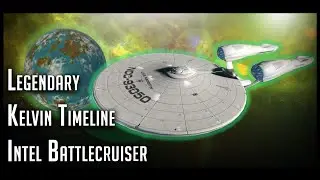 Легендарный Кельвин Хронология Intel Battlecruiser, обзор &ndash; Star Trek Online