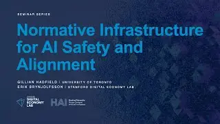 Gillian Hadfield: Normative Infrastructure for AI Safety and Alignment