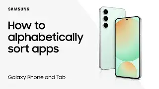 Sort apps alphabetically on Galaxy devices | Samsung US