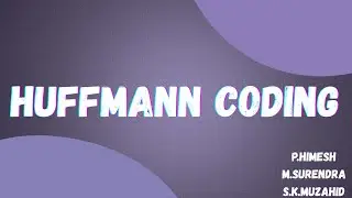 HUFFMANN CODING (DAA PROJECT)