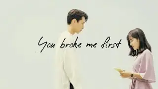☾✧ you broke me first - Multifandom ☾✧