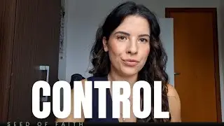 You don&rsquo;t have to control everything | Seed of faith