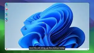 HOW TO QUICKLY GET TO THE STARTUP FOLDER IN WINDOWS 11