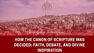 How the Canon of Scripture Was Decided: Faith, Debate, and Divine Inspiration